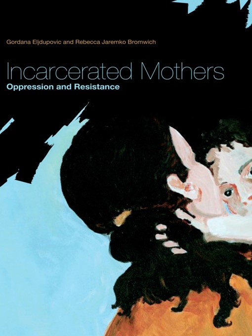 Title details for Incarcerated Mothers by Gordana Eljdupovic - Available